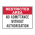 General Information - Restricted Area No Admittance Without Authorisation Signs