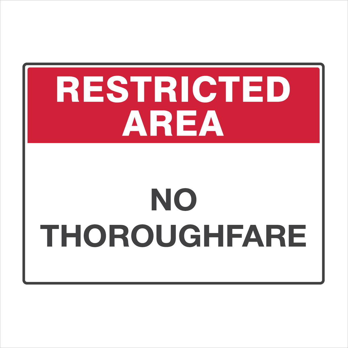 General Information - Restricted Area No Thoroughfare Signs