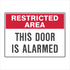 General Information - Restricted Area This Door Is Alarmed Signs