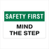 General Information - Safety First Mind The Step Signs