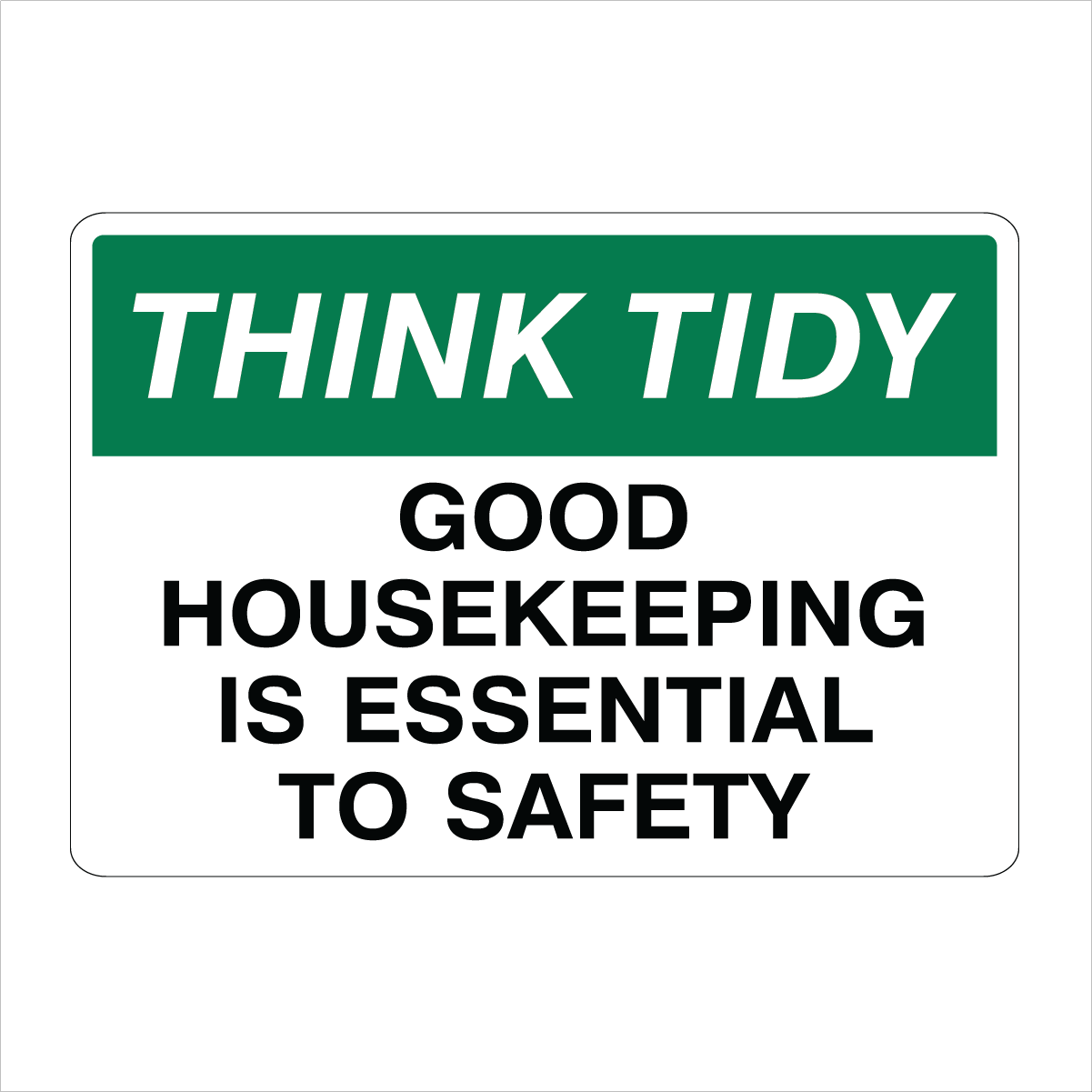 General Information - Think Tidy Good Housekeeping Is Essential Signs