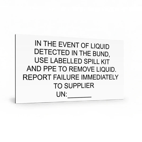 In the Event of Liquid Detected in the Bund. Use Labelled Spill Kit