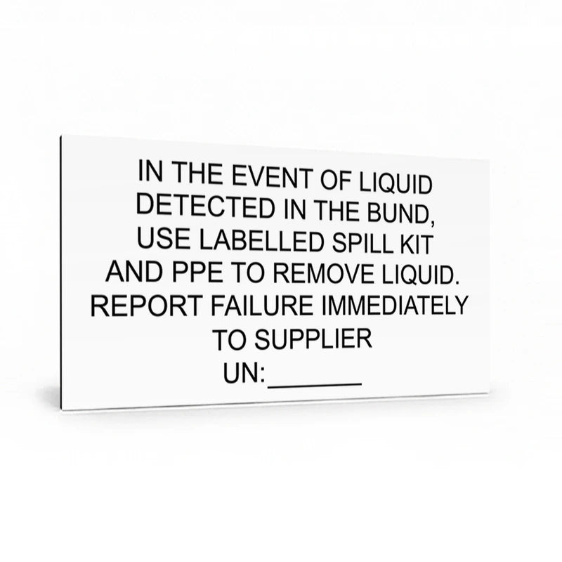 In the Event of Liquid Detected in the Bund. Use Labelled Spill Kit
