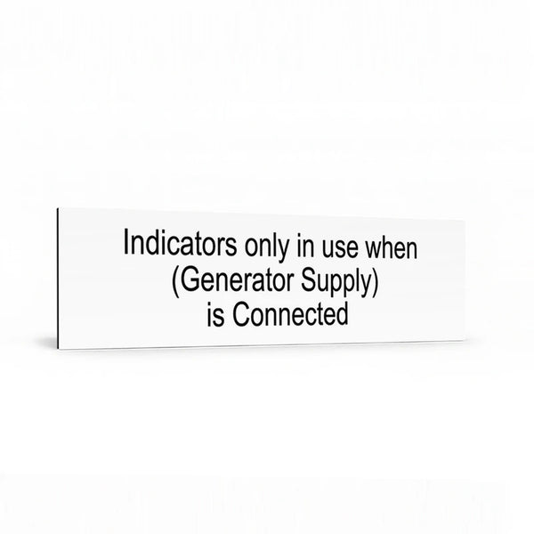 Indicator only in use when (Generator Supply) is connected