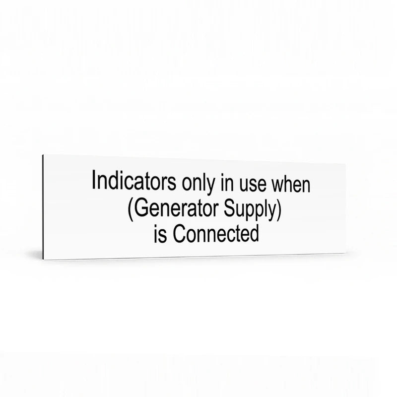 Indicator only in use when (Generator Supply) is connected