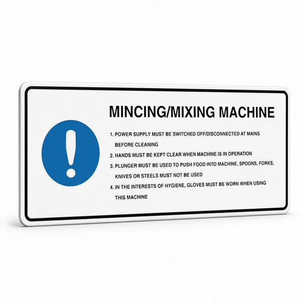 Kitchen And Food Safety - Mincing Mixing Machine Sign