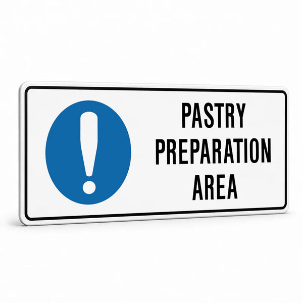 Kitchen And Food Safety - Pastry Preparation Sign