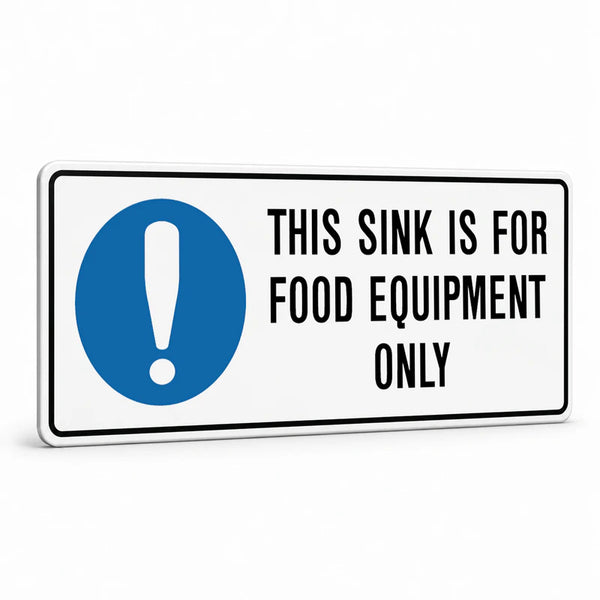 Kitchen And Food Safety - This Sink Is For Food Equipment Sign