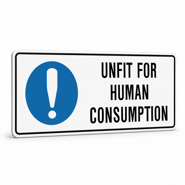 Kitchen And Food Safety - Unfit For Human Consumption Sign