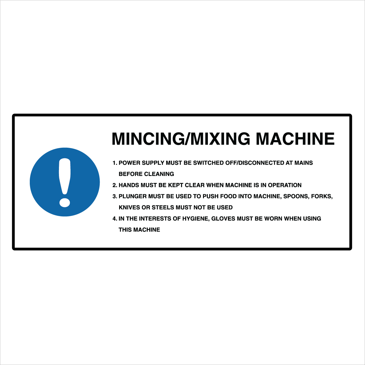 Kitchen And Food Safety - Mincing Mixing Machine Sign – Signportal