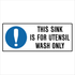 Kitchen And Food Safety - This Sink Is For Utensil Wash Sign