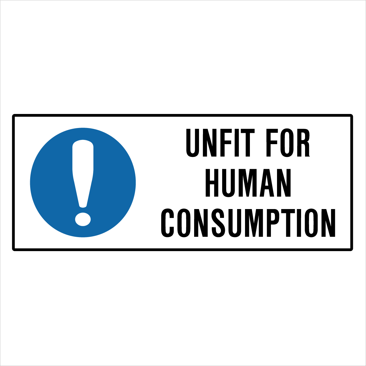 Kitchen And Food Safety - Unfit For Human Consumption Sign
