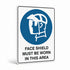 Mandatory - Face Shield Area Sign