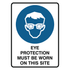 Mandatory - Eye Protection On Site Sign