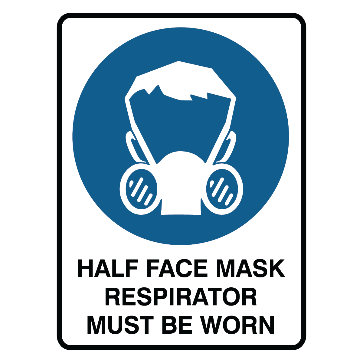 Mandatory - Half Face Mask Respirator Sign