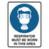 Mandatory - Respirator Must Be Worn Sign