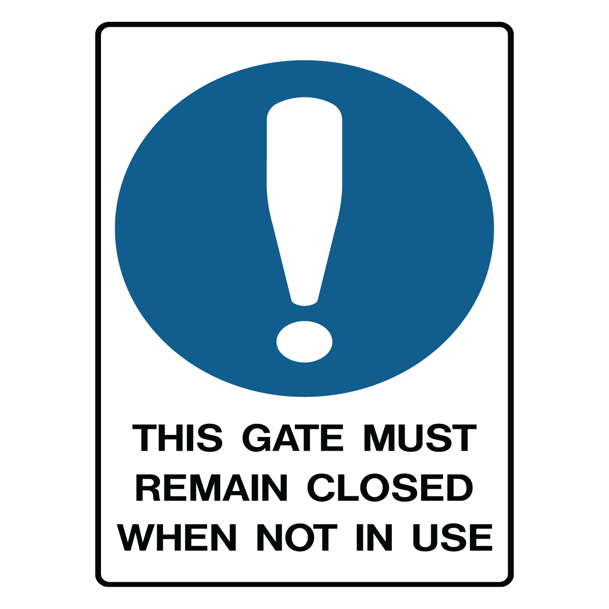 Mandatory - This Gate Must Remain Closed Sign