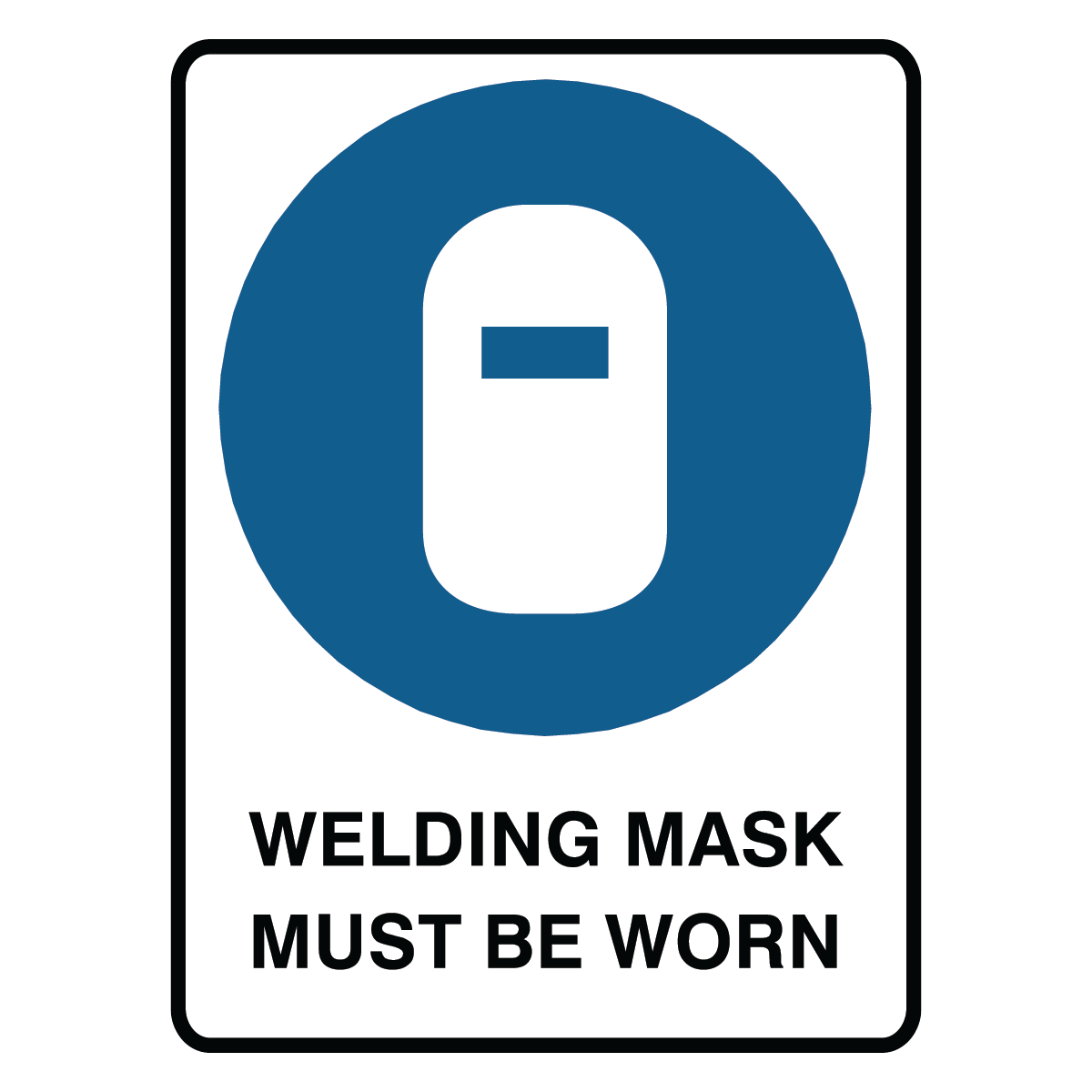Mandatory - Welding Mask Sign