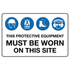 Mandatory Multiple Condition - Protective Equipment Site Sign