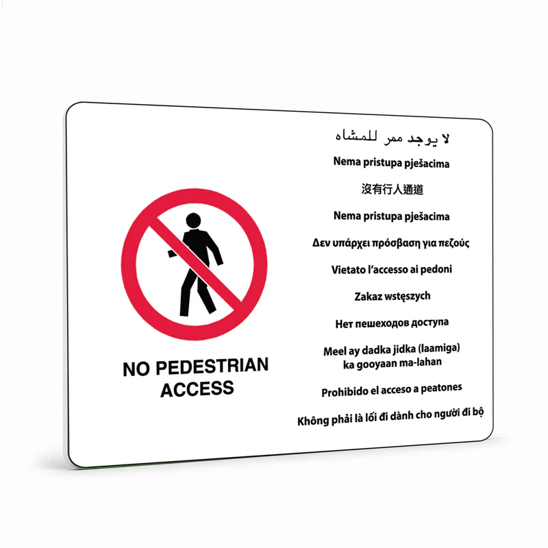 Multilingual - No Pedestrian Access Sign