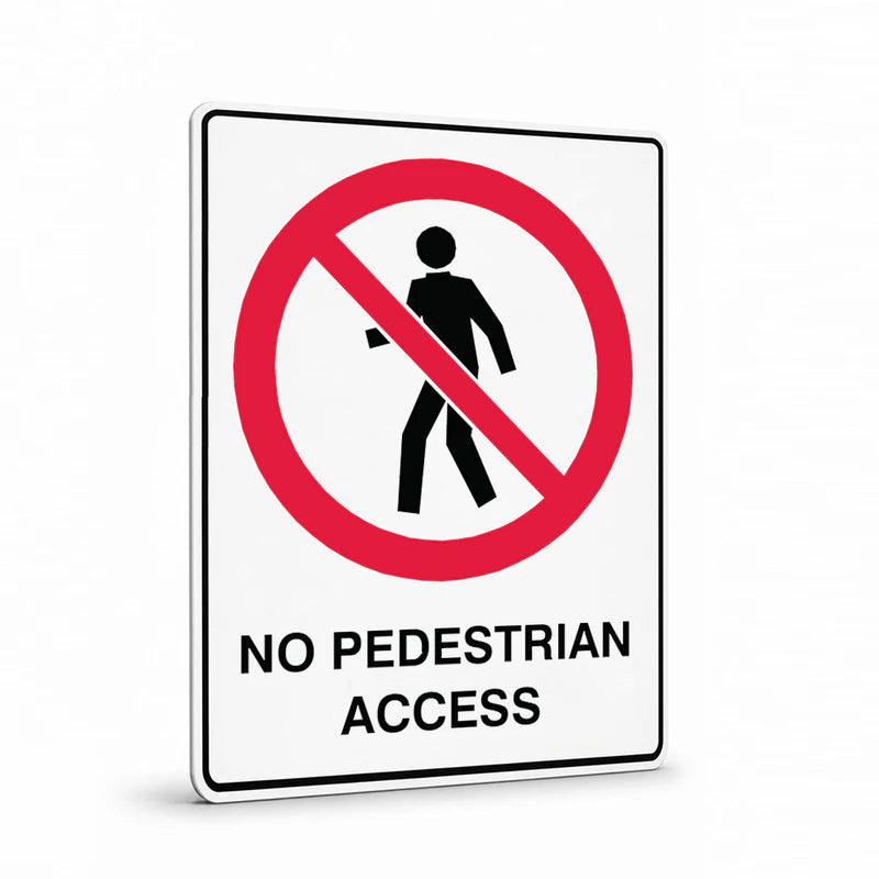 Prohibition - No Pedestrian Access Sign