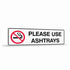 Prohibition No Smoking - Please Use Ashtrays Sign