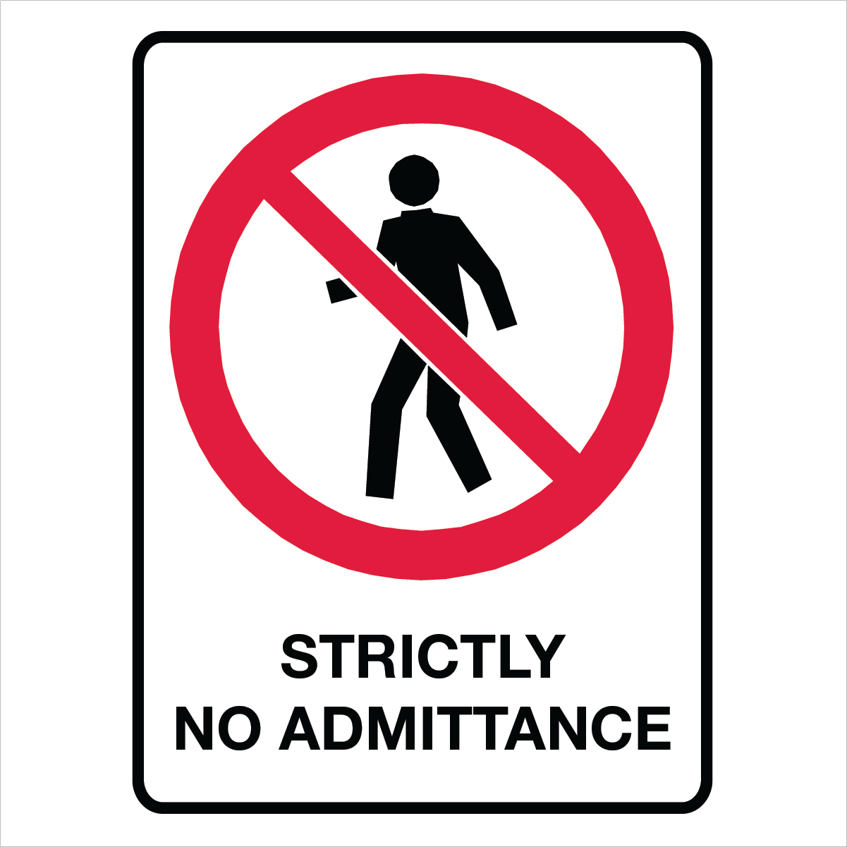 Prohibition - Strictly No Admittance Sign