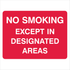 Prohibition General - No Smoking Except In Designated Areas Sign