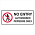 Prohibition Landscape - No Entry Authorised Persons Sign