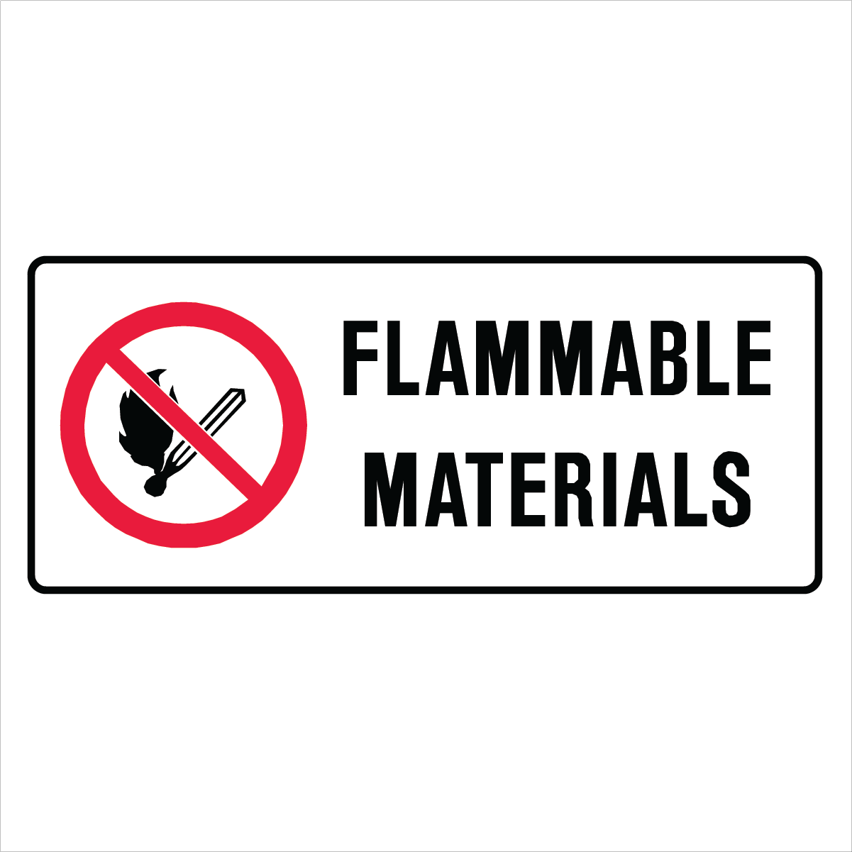 Prohibition No Smoking - Flammable Materials Sign