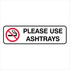 Prohibition No Smoking - Please Use Ashtrays Sign