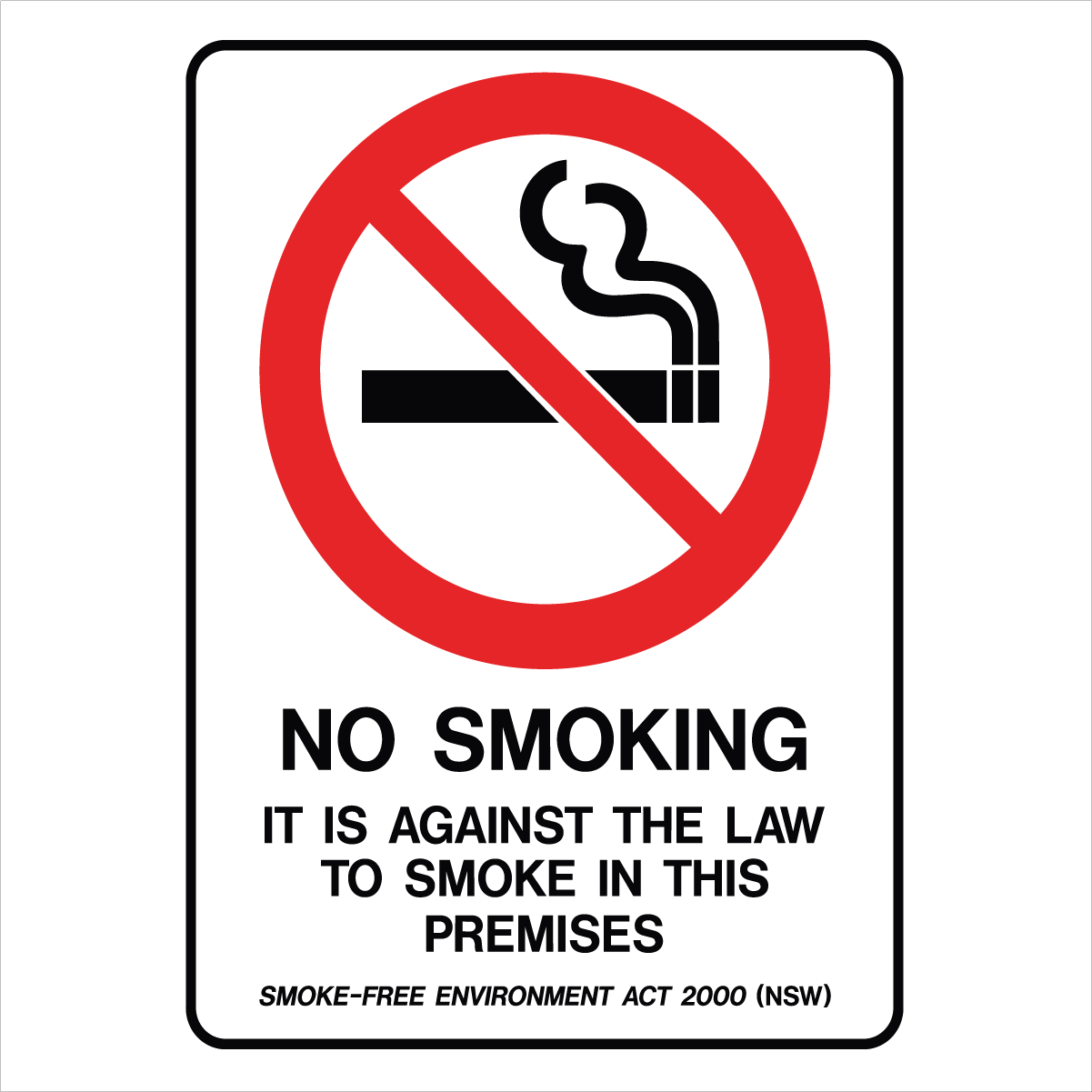 Prohibition State - NSW No Smoking Against The Law Sign