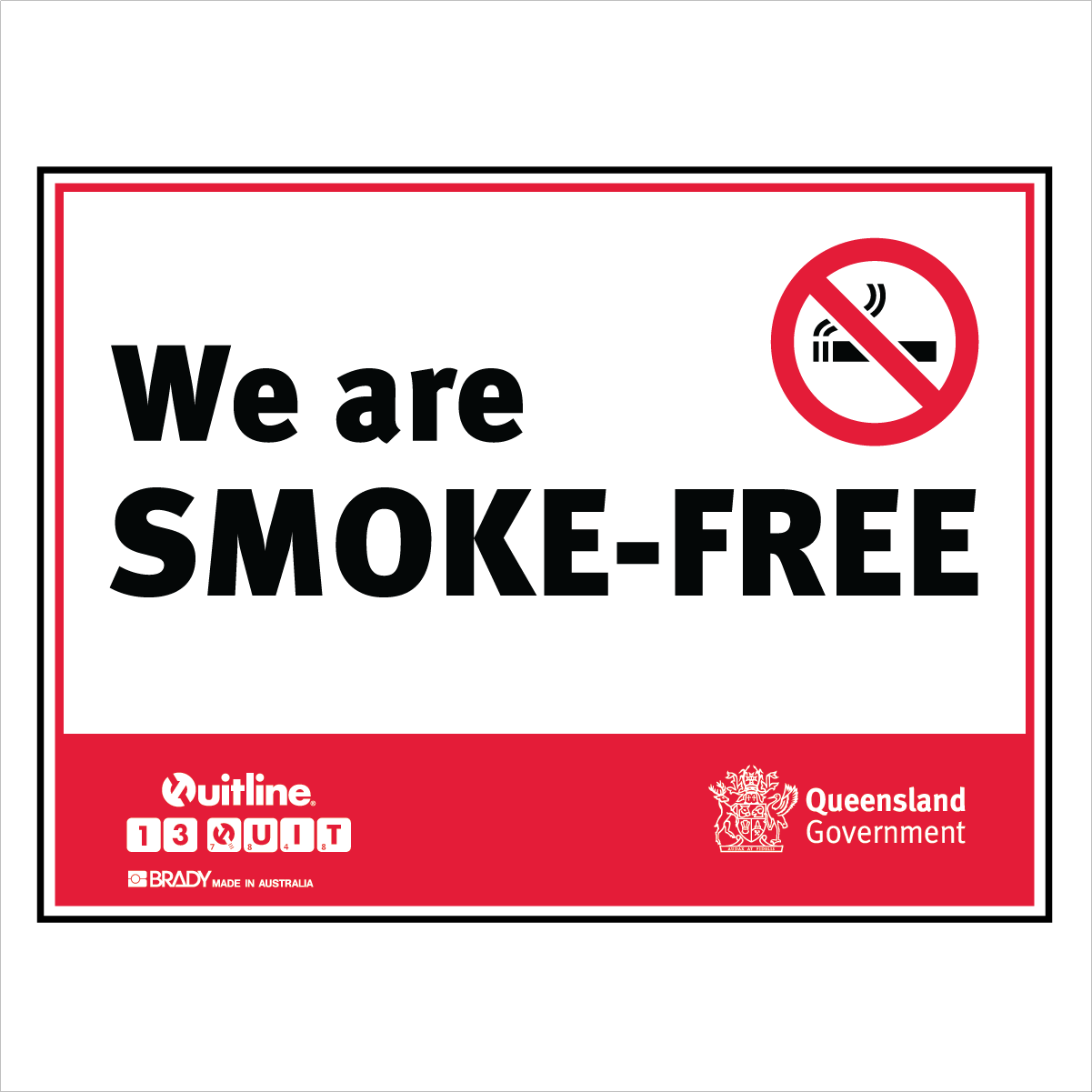 Prohibition State - QLD We Are Smoke-Free Sign