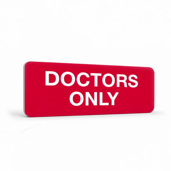 Property - Doctors Only Sign