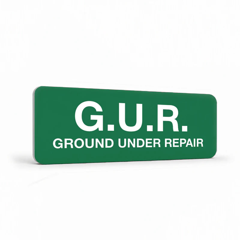 Property - G.U.R. Ground Under Repair Sign