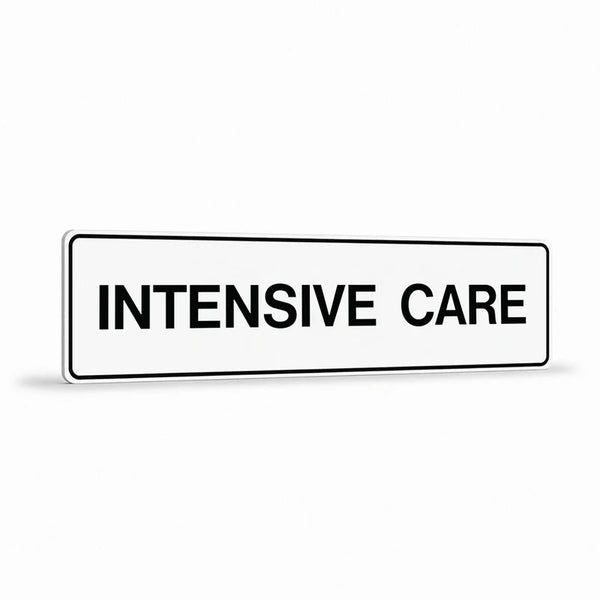 Property - Intensive Care Sign