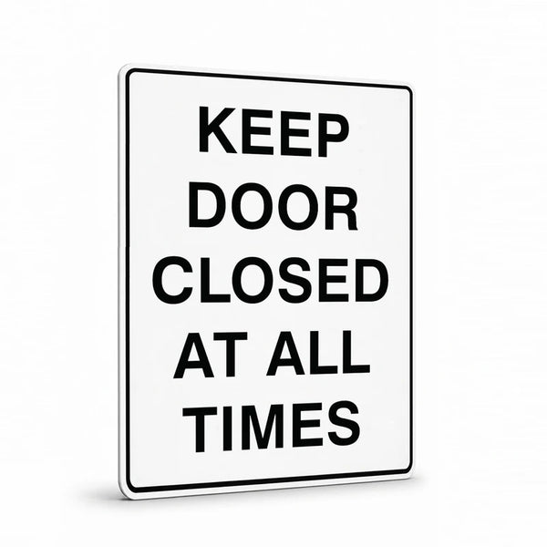 Property - Keep Door Closed At All Times Sign