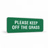 Property - Please Keep Off The Grass Sign
