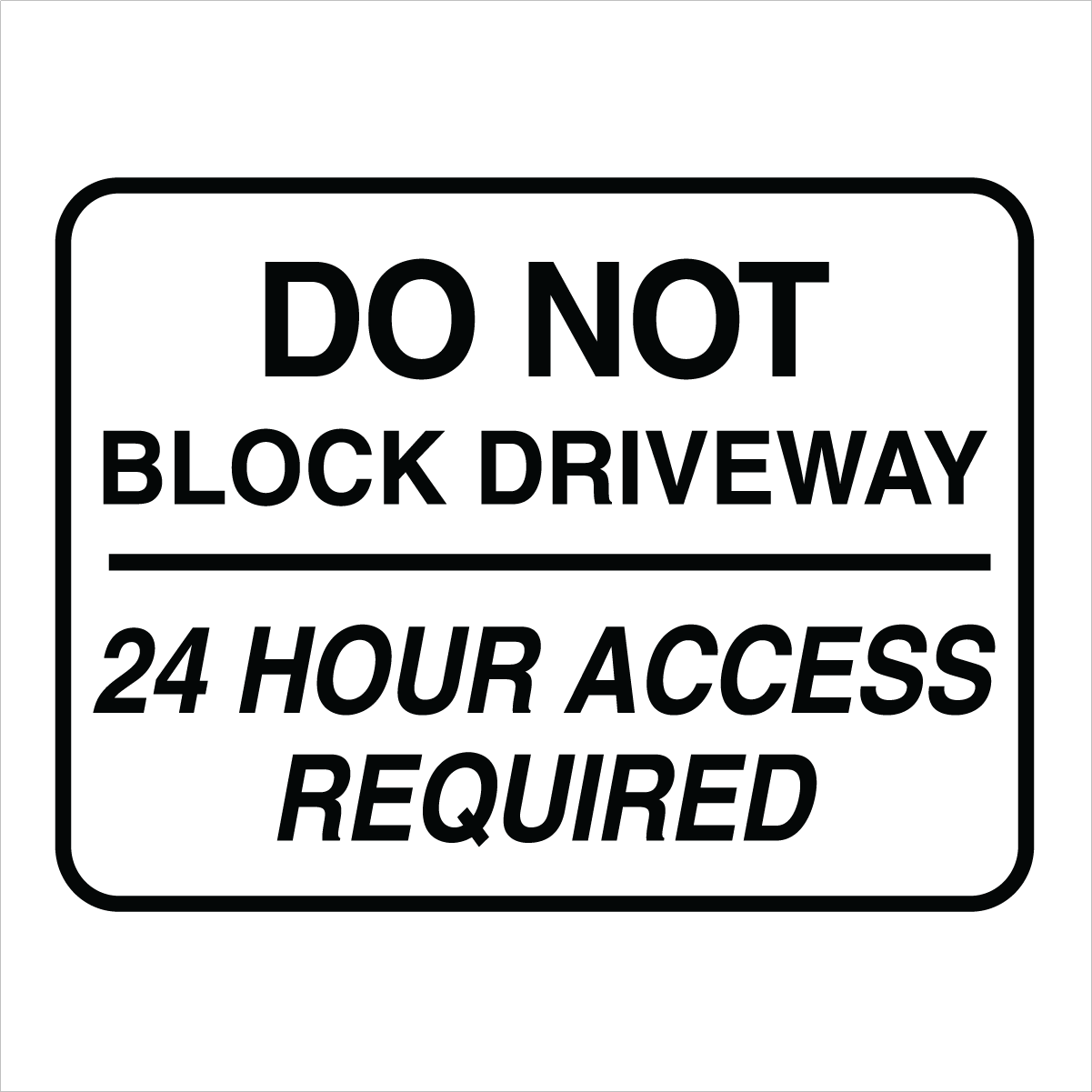 Property - Do Not Block Driveway Sign