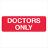 Property - Doctors Only Sign