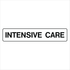 Property - Intensive Care Sign
