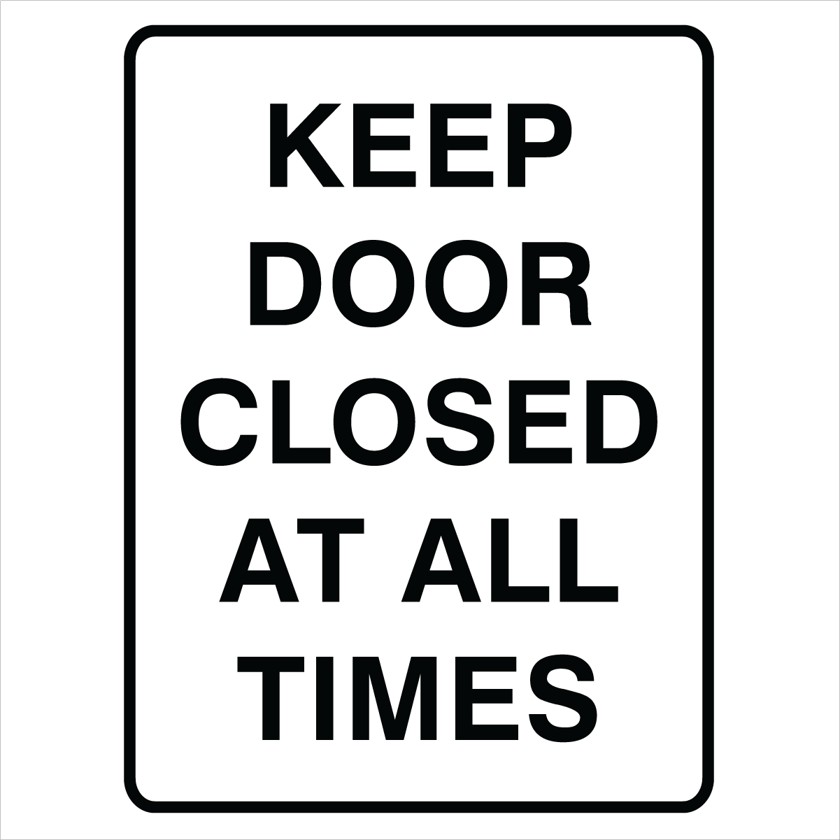 Property - Keep Door Closed At All Times Sign