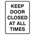 Property - Keep Door Closed At All Times Sign