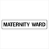 Property - Maternity Ward Sign