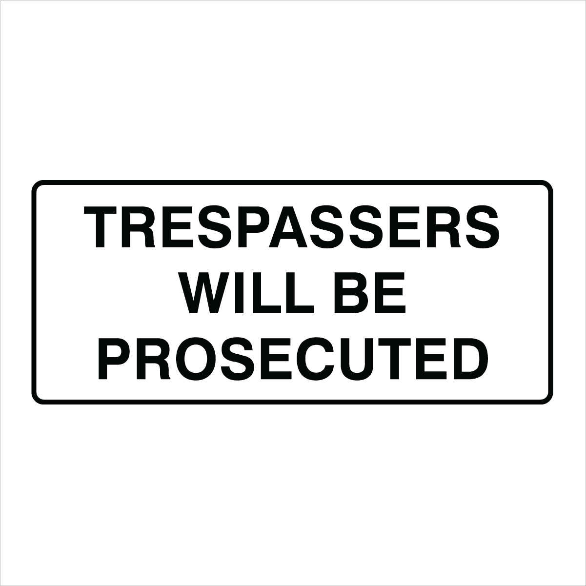 Property - Trespassers landscape Sign