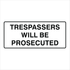 Property - Trespassers landscape Sign
