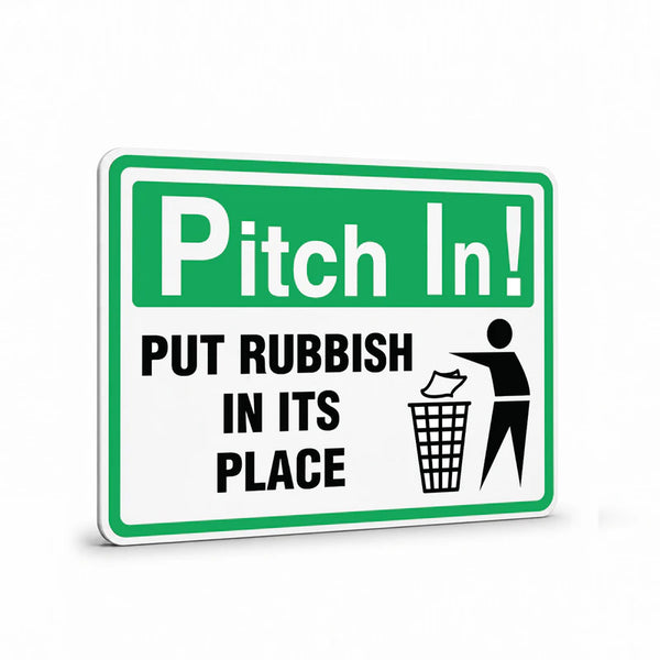 Public Area - Pitch In Put Rubbish In Its Place Sign