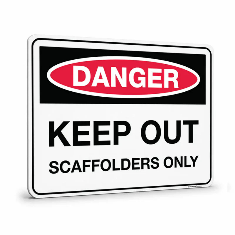 Danger - Keep Out Scaffolders Only Sign