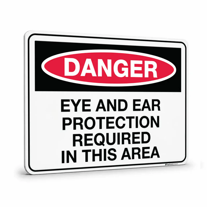 Danger -  Eye And Ear Protection Required In This Area Sign