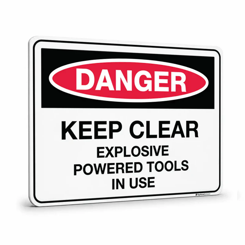 Danger - Keep Clear Explosive Powered Tools In Use Sign